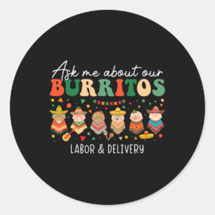 Sticker Rond Demandez-Moi À Propos De Nos Burritos Infirmière D