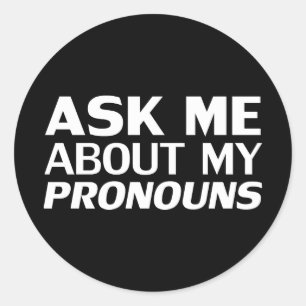 Sticker Rond Demandez-moi mes Pronouns Lgbtq Pride Moderne noir