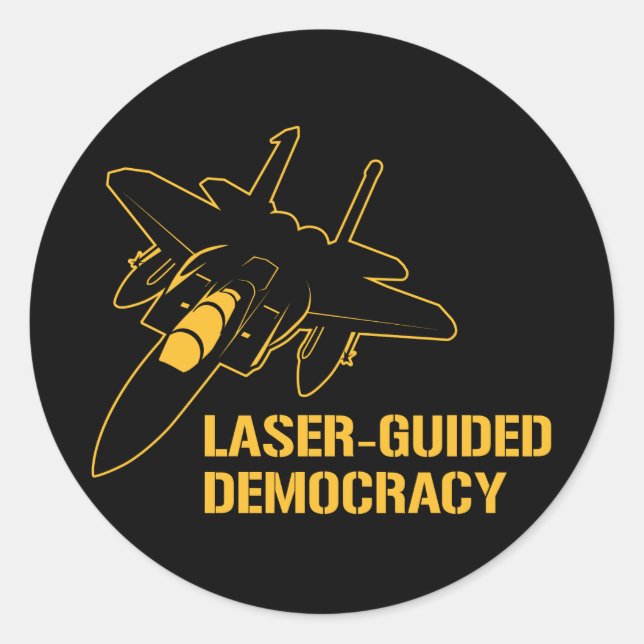 Sticker Rond Démocratie au laser / Paix par la puissance de feu (Devant)