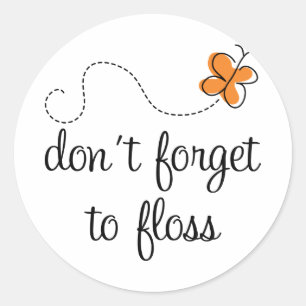 Sticker Rond Dentaire amusant N'oubliez pas de perdre Dentiste