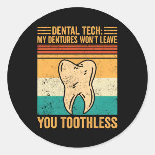 Sticker Rond Dental Lab Tech Dentistry Dentures Ne Vous Laisser
