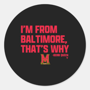 Sticker Rond Derik Queen - Je suis de Ltimore - Maryland Sketll