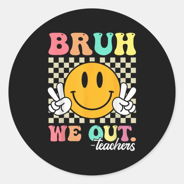 Sticker Rond Dernier Jour De Smile À L'École Enseignant Été Bru (Devant)