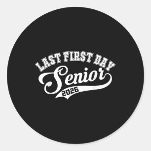 Sticker Rond Dernier premier jour Senior 2026 Senior Year 2026 