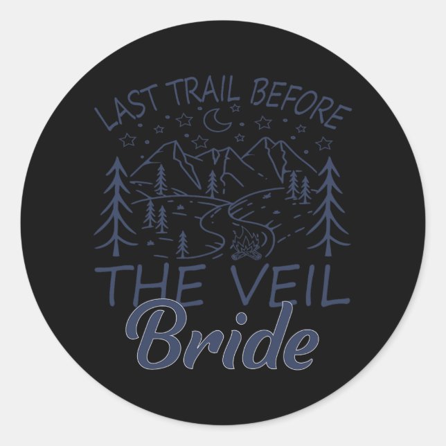 Sticker Rond Dernier Sentier Avant Le Camping Veil Bride Bachel (Devant)