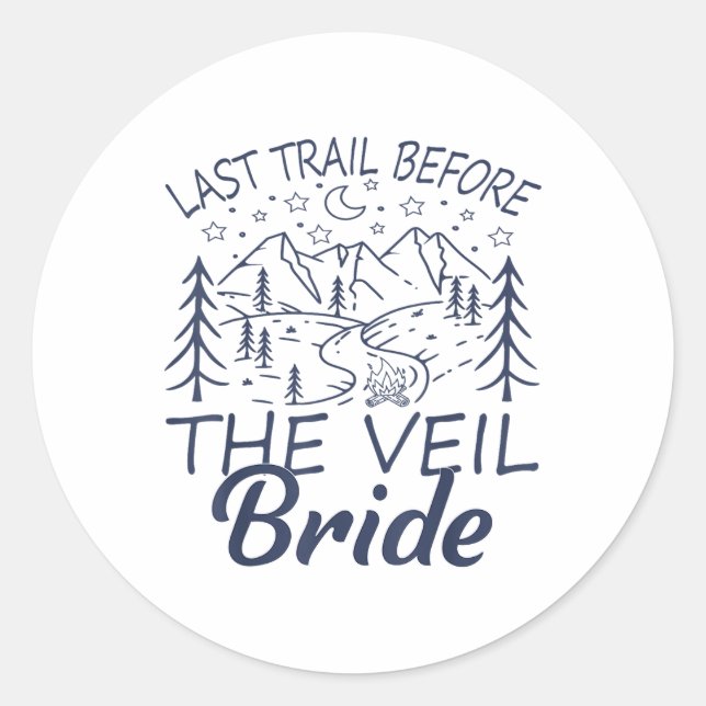 Sticker Rond Dernier Sentier Avant Le Camping Veil Bride Bachel (Devant)