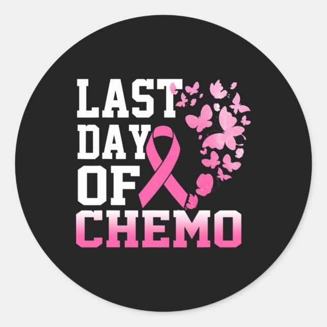 Sticker Rond Dernière Journée De Chemo Pink Cancer Du Sein Sens (Devant)
