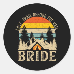 Sticker Rond Dernière randonnée avant la mariée voilée Rétro Ca