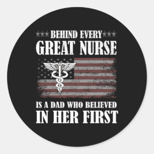 Sticker Rond Derrière Chaque Grande Infirmière, Il Y A Un Père