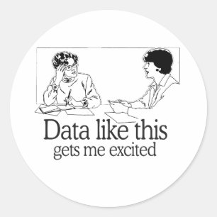 STICKER ROND DES DONNÉES COMME ÇA M'EXCITENT