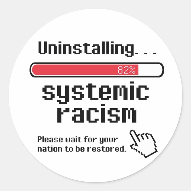 Sticker Rond Désinstaller le racisme systémique (Devant)