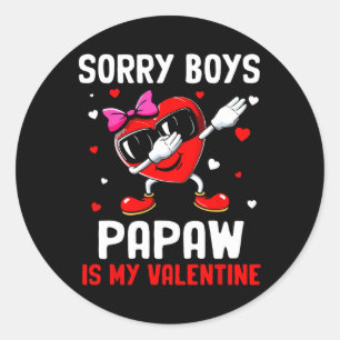Sticker Rond Désolé Boys Papaw Est Mon Coeur Valentin Dab Cute 