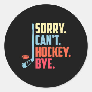 Sticker Rond Désolé Cant. Hockey Bye Hockey sur glace Sport