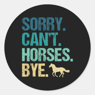 Sticker Rond Désolé Chevaux Cant Au Cheval Vintage Équitation W
