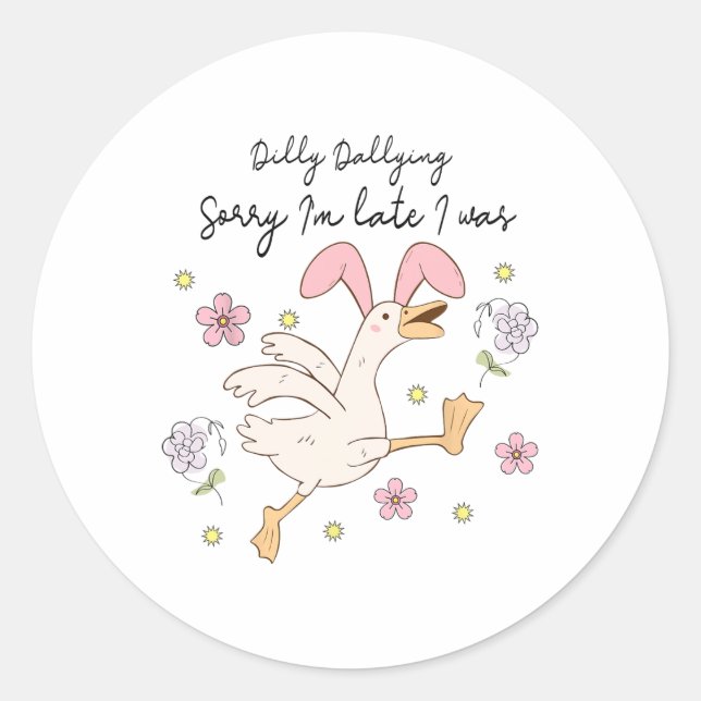 Sticker Rond Désolé d'être en retard, j'étais Dilly Dallying (Devant)