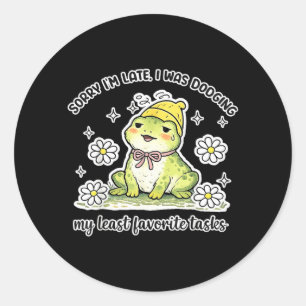 Sticker Rond Désolé en retard évitait les tâches préférées Gren