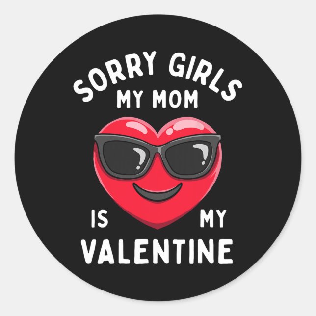 Sticker Rond Désolé Filles Ma Maman Est Ma Saint Valentin (Devant)