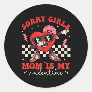 Sticker Rond Désolé Filles Maman Est Mon Valentine Garçons Vale