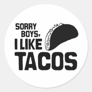 Sticker Rond DÉSOLÉ GARÇONS J'AIME TACOS -.png