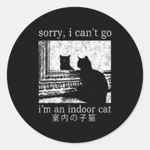 Sticker Rond Désolé je ne peux pas aller Je suis un chat intéri