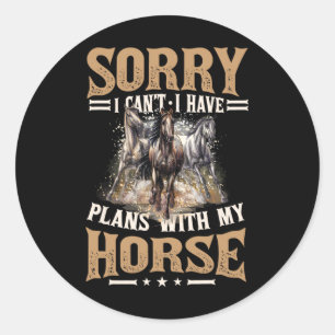 Sticker Rond Désolé Je Ne Peux Pas Avoir Des Plans Avec Mon Che