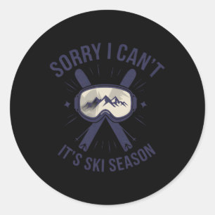 Sticker Rond Désolé je ne peux pas c'est la saison de ski sport