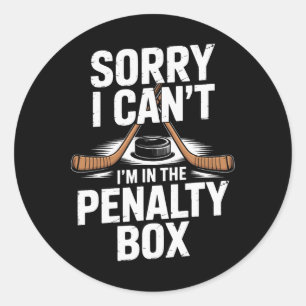 Sticker Rond Désolé je ne peux pas je suis au banc des pénalité