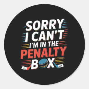 Sticker Rond Désolé je ne peux pas je suis au banc des pénalité
