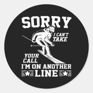 Sticker Rond Désolé je ne peux pas prendre votre appel je suis