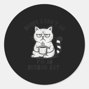 Sticker Rond Désolé je ne peux pas y aller je suis un chat d'in
