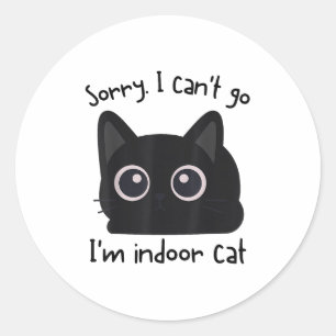 Sticker Rond Désolé je ne peux pas y aller je suis un chat d'in