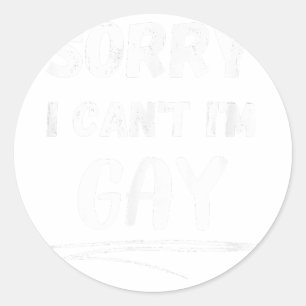 Sticker Rond Désolé je ne suis pas gay drôle LGBT et Gay pride