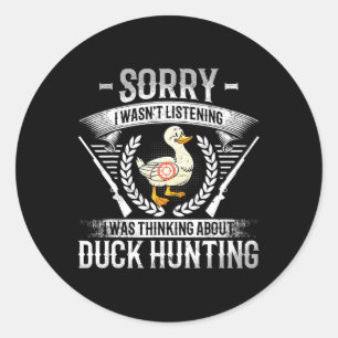 Sticker Rond Désolé, je n'écoutais pas que je pensais au canard