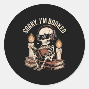 Sticker Rond Désolé, je suis pris Funny Halloween squelette en