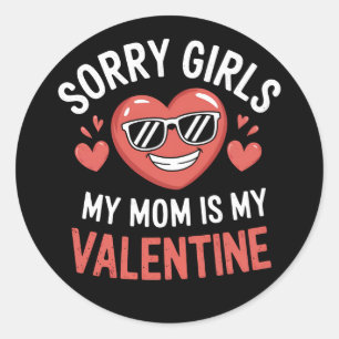 Sticker Rond Désolé les filles ma mère est mon jour de la Saint