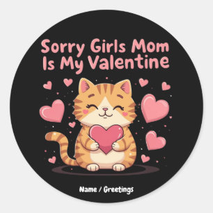 Sticker Rond Désolé Les Filles, Maman Est Mon Amour De Saint Va