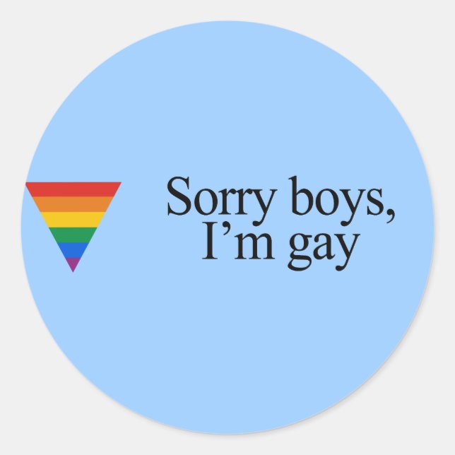 Sticker Rond Désolé les garçons I&apos ; m gay (Devant)