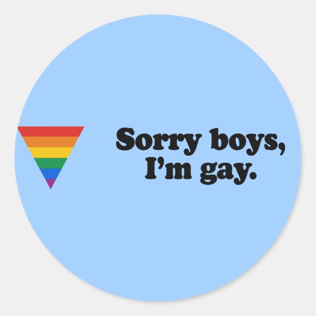 Sticker Rond Désolé les garçons I&apos ; m gay 2 (Devant)