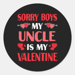 Sticker Rond Désolé Les Garçons Mon Oncle Est Ma Valentine Funn