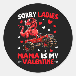 Sticker Rond Désolé Mesdames Maman Est Mon Dinosaure Monstre De