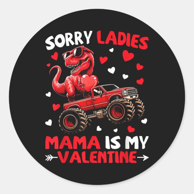 Sticker Rond Désolé, Mesdames, Maman, Mon Monstre Saint-Valenti (Devant)