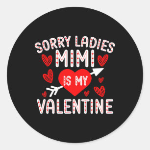 Sticker Rond Désolé Mesdames Mimi Est Mon Valentine Garçons Enf