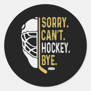 Sticker Rond Désolé ne peut pas hockey au revoir vintage rétro 