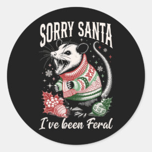 Sticker Rond Désolé Père Noël J'Ai Été Feral Funny Feral Opossu