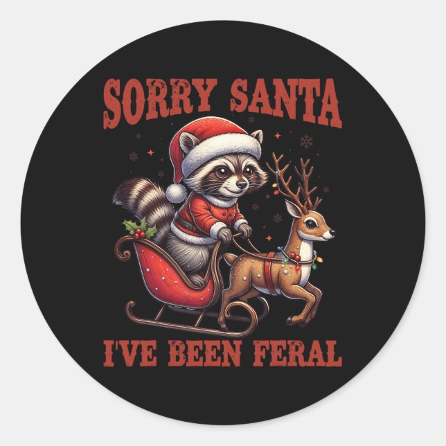Sticker Rond Désolé Père Noël J'ai été Feral Funny Raccoon Xmas (Devant)