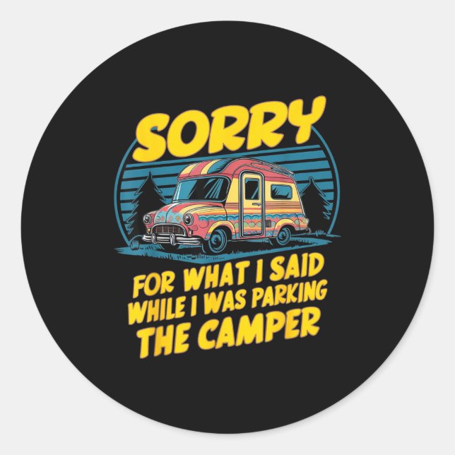 Sticker Rond Désolé pour ce que j'ai dit de l'emplacement de ca (Devant)