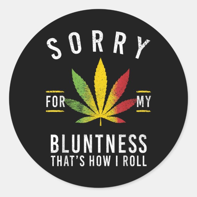Sticker Rond Désolé Pour Ma Bluntness, C'Est Comme Ça Que Je Ro (Devant)