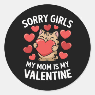 Sticker Rond Désolée les filles ma mère est ma chatte de la Sai