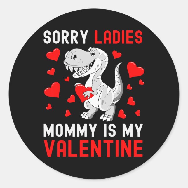 Sticker Rond Désolées Mesdames Ma Maman Est Ma Saint-Valentin S (Devant)