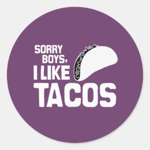 Sticker Rond DÉSOLÉS LES GARS J'AIME LES TACOS - BLANC -.png